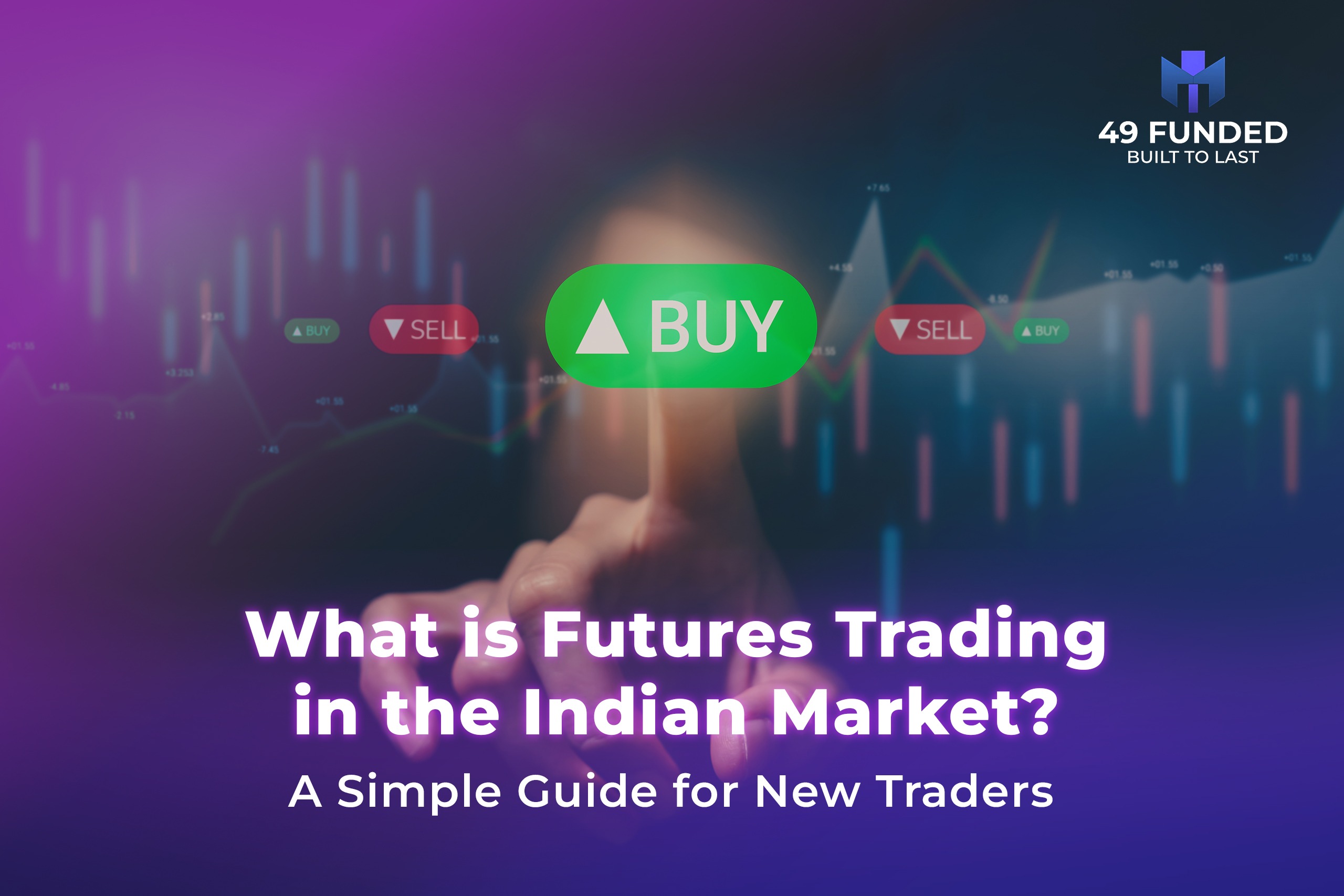 What is Futures Trading in the Indian Market? A Simple Guide for New Traders